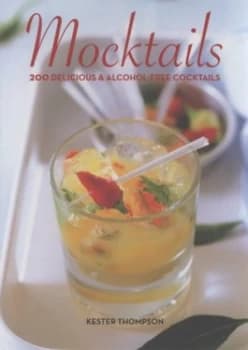 Mocktails by Kester Thompson Hardback