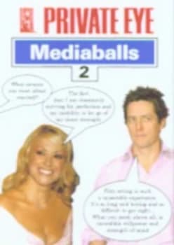 Mediaballs 2 by Marcus Berkmann and Grizelda Holderness and Private Eye Paperback