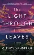 light through the leaves a novel