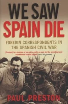 We Saw Spain Die by Paul Preston Hardback