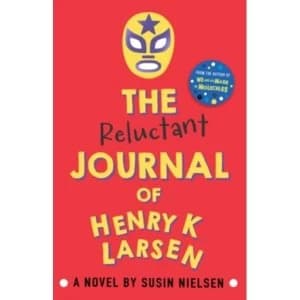 The Reluctant Journal of Henry K. Larsen by Susin Nielsen (Paperback, 2016)