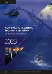 Asia-Pacific Regional Security Assessment 2023 Key developments and trends