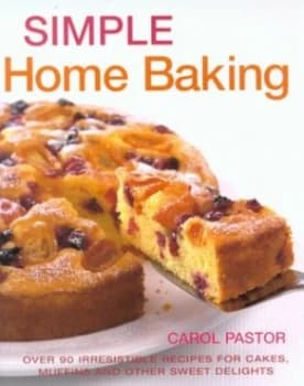 Simple Home Baking by Carol Pastor Hardback
