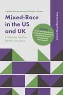 mixed race in the us and uk comparing the past present and future