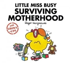 Little Miss Busy Surviving Motherhood by Roger Hargreaves Hardback