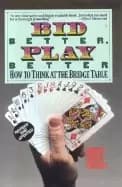 bid better play better how to think at the bridge table