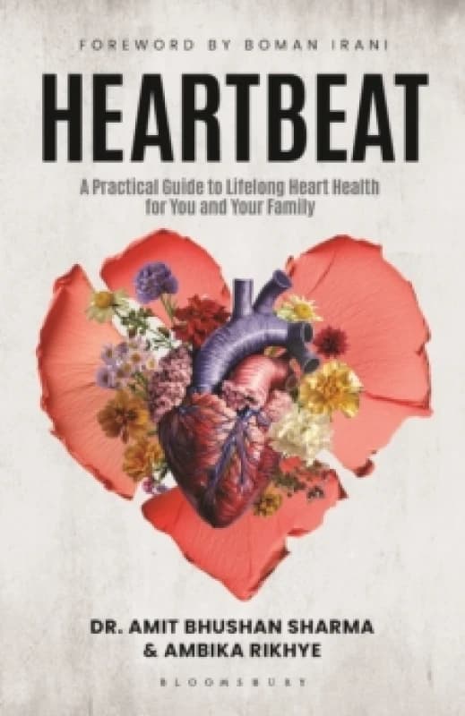 Heartbeat : A Practical Guide to Lifelong heart health for you and your family Paperback / softback