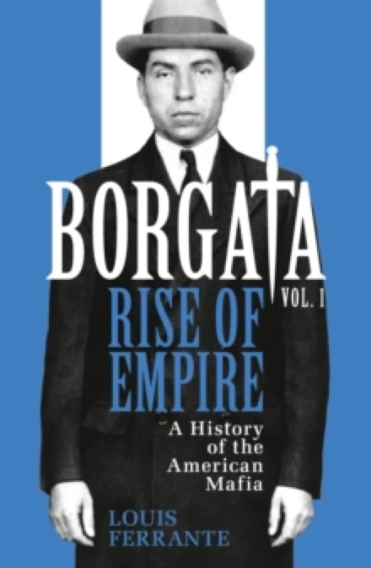 Borgata: Rise of Empire : A History of the American Mafia Paperback / softback