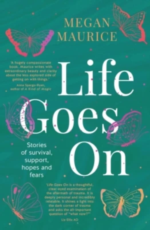 Life Goes On. Paperback. By Megan Maurice Books
