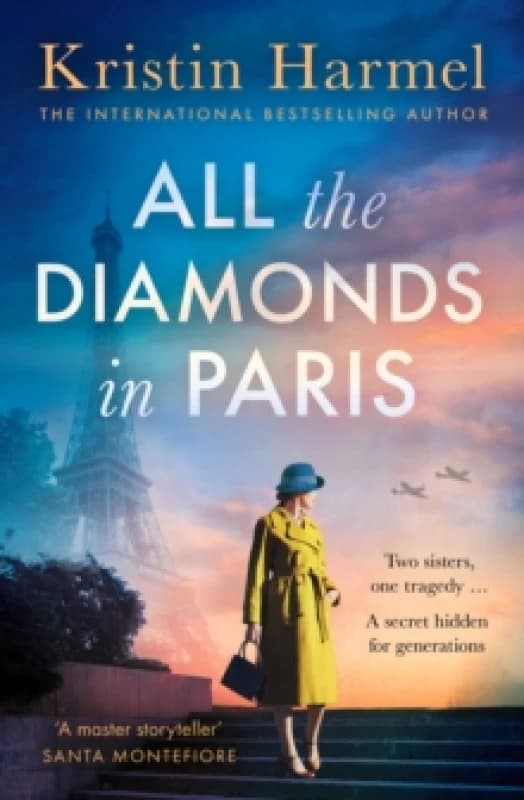 All the Diamonds in Paris : the sweeping new novel from the New York Times bestselling author Paperback / softback
