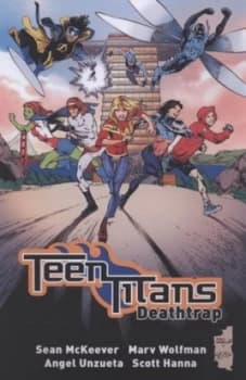 Teen Titans. Deathtrap by Sean Mckeever and Marv Wolfman and Fernando Dagnino Paperback