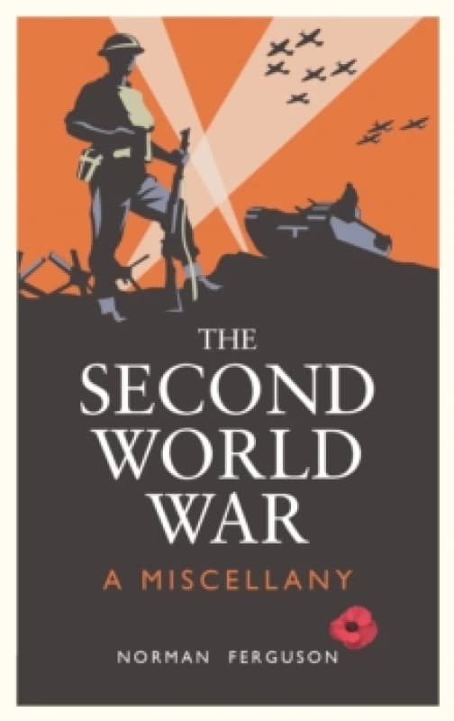 The Second World War : A Miscellany Hardback