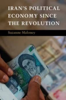 Irans Political Economy since the Revolution by Suzanne Maloney Paperback