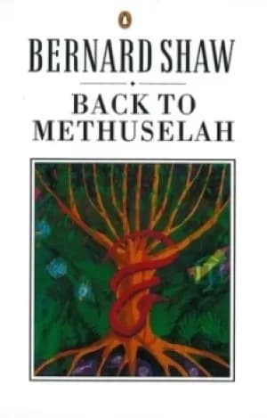 Back to Methuselah by George Bernard Shaw