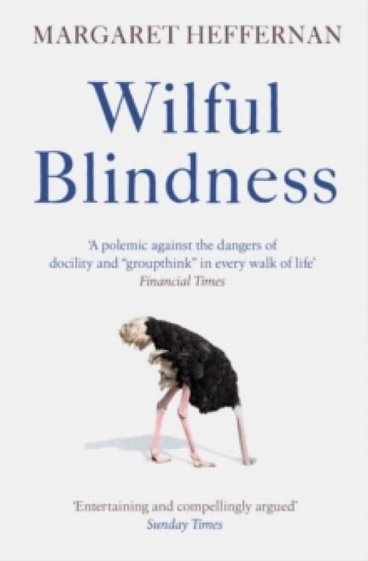 Wilful Blindness : Why We Ignore the Obvious Paperback / softback