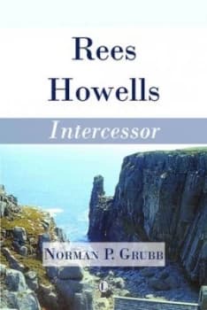 Rees Howells Intercessor by Norman Grubb Paperback