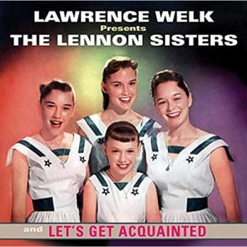 The Lennon Sisters - Lawrence Welk Presents the Lennon Sisters/Let's Get Acquainted CD