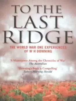 To the last ridge by W. H Downing