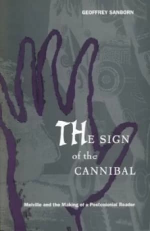 The Sign of the Cannibal by Geoffrey Sanborn