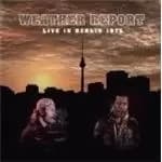 Weather Report - Live In Berlin 1975 (+DVD)