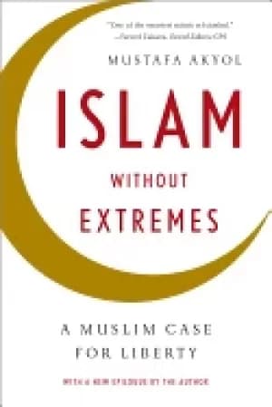 islam without extremes a muslim case for liberty
