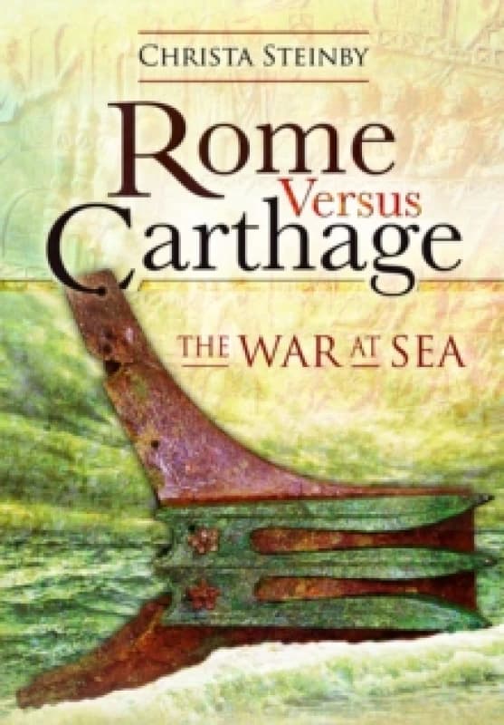 Rome Versus Carthage : The War at Sea Paperback / softback