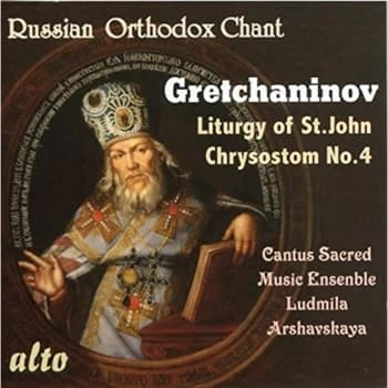 Gretchaninov^Cantus Sacred Music Ensemble - Gretchaninov: Liturgy of St. John Chrysostom No. 4 CD