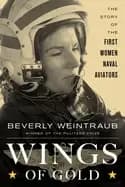 wings of gold the story of the first women naval aviators