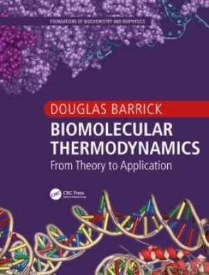 Biomolecular ThermodynamicsFrom Theory to Application