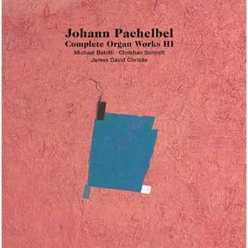 Michael Belotti - Johann Pachelbel: Complete Organ Works CD