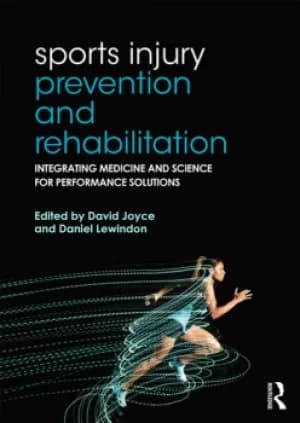Sports Injury Prevention and RehabilitationIntegrating Medicine and Science for Performance Solutions