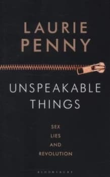 Unspeakable Things by Laurie Penny Paperback