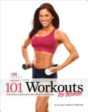 101 workouts For Her everything you need to get a lean strong and fit phy