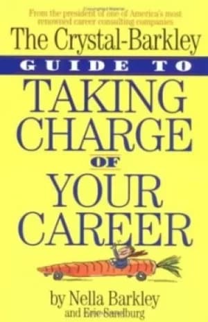 The Crystal-Barkley guide to taking charge of your career by Eric Sandburg