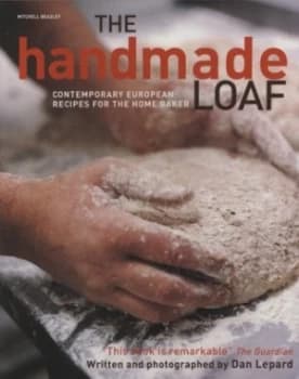 The Handmade Loaf by Dan Lepard Paperback