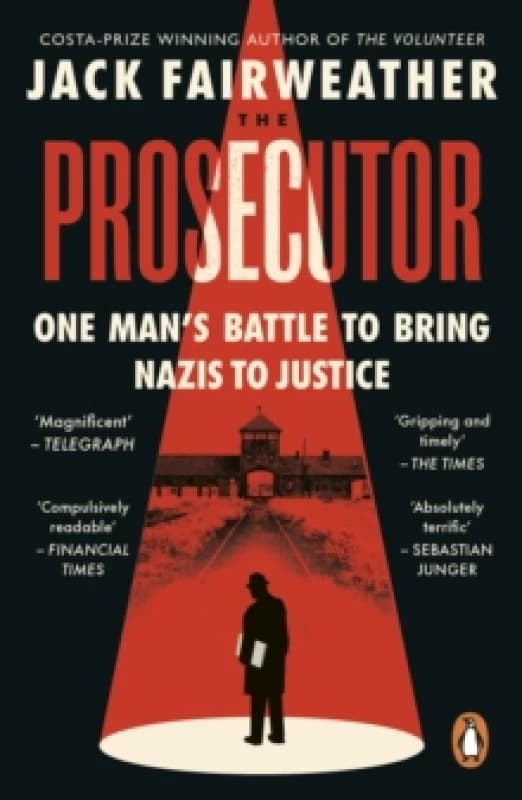 The Prosecutor : One Mans Battle to Bring Nazis to Justice Paperback / softback