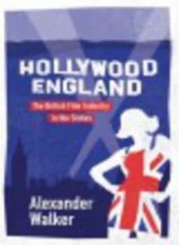 Hollywood England by Alexander Walker Paperback