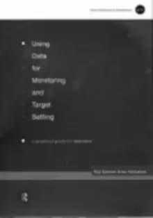 Using Data for Monitoring and Target Setting : A Practical Guide for Teachers