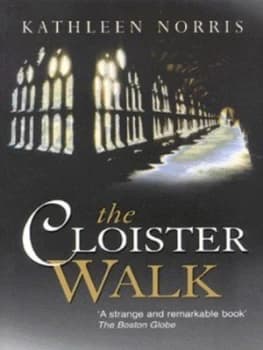 The Cloister Walk by Kathleen Norris Paperback