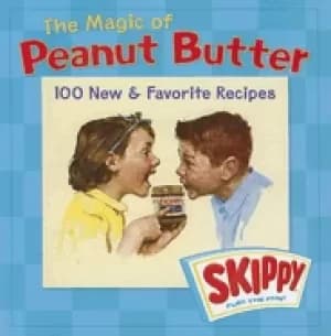 magic of peanut butter 100 new and favorite recipes