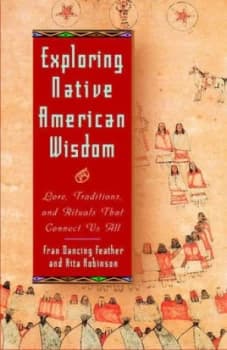 Exploring Native American Wisdom by Fran Dancing Feather Paperback