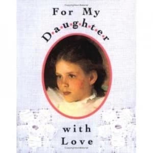 To Daughter with Love by Bridget Sullivan Hardback