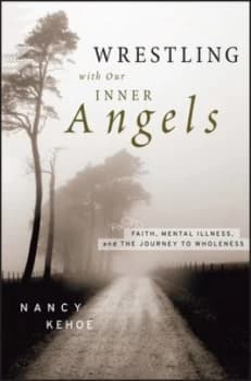 Wrestling with Our Inner Angels by Nancy Kehoe Hardback