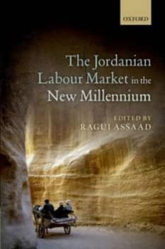 The Jordanian Labor Market in the New Millennium by Ragui Assaad Hardback