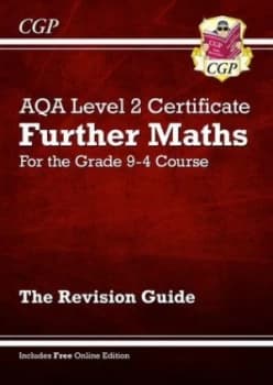 New Grade 9-4 AQA Level 2 Certificate Further Maths - Revision Guide with Online Edition by Richard Parsons