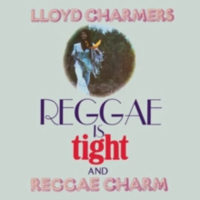 Reggae Is Tight and Reggae Charm (Expanded Edition) CD / Album