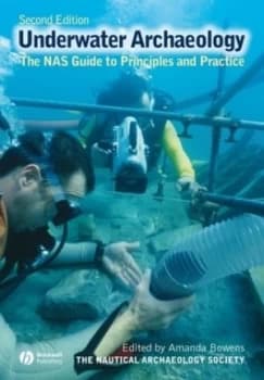 Archaeology underwater by Nautical Archaeology Society