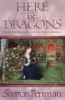 Here Be Dragons by Sharon Penman Paperback