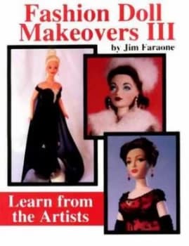 Fashion Doll Makeovers Iii by Jim Faraone Paperback