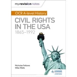 My Revision Notes: OCR A-level History: Civil Rights in the USA 1865-1992